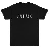 Short Sleeve thick cottonT-Shirt "JUST ASK'