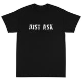 Short Sleeve thick cottonT-Shirt "JUST ASK'