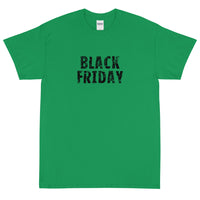 Short-Sleeve Unisex T-Shirt made of a thicker, heavier cotton, but it's still soft and comfy "BLACK FRIDAY"