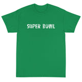 Short Sleeve T-ShirtShort-Sleeve T-Shirt made of a thicker, heavier cotton, but it's still soft and comfy "SUPER BOWL"