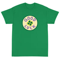 Short-Sleeve T-Shirt made of a thicker, heavier cotton, but it's still soft and comfy. "GOOD LUCK"