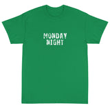 Basic Soft-style T-Shirt made of a thicker, heavier cotton, but it's still soft and comfy. "MONDAY NIGHT""