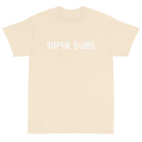 Short Sleeve T-ShirtShort-Sleeve T-Shirt made of a thicker, heavier cotton, but it's still soft and comfy "SUPER BOWL"