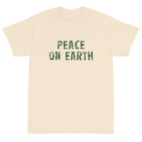 Short-Sleeve T-Shirt made of a thicker, heavier cotton, but it's still soft and comfy. "PEACE ON EARTH"