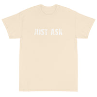 Short Sleeve thick cottonT-Shirt "JUST ASK'