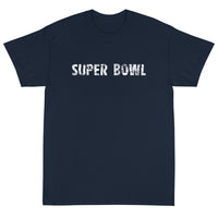 Short Sleeve T-ShirtShort-Sleeve T-Shirt made of a thicker, heavier cotton, but it's still soft and comfy "SUPER BOWL"