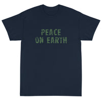 Short-Sleeve T-Shirt made of a thicker, heavier cotton, but it's still soft and comfy. "PEACE ON EARTH"