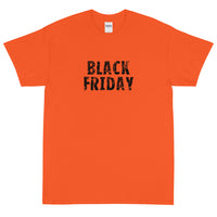 Short-Sleeve Unisex T-Shirt made of a thicker, heavier cotton, but it's still soft and comfy "BLACK FRIDAY"