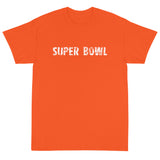 Short Sleeve T-ShirtShort-Sleeve T-Shirt made of a thicker, heavier cotton, but it's still soft and comfy "SUPER BOWL"