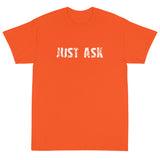 Short Sleeve thick cottonT-Shirt "JUST ASK'