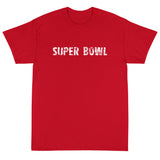 Short Sleeve T-ShirtShort-Sleeve T-Shirt made of a thicker, heavier cotton, but it's still soft and comfy "SUPER BOWL"