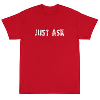 Short Sleeve thick cottonT-Shirt "JUST ASK'