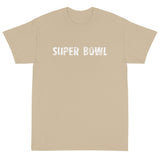 Short Sleeve T-ShirtShort-Sleeve T-Shirt made of a thicker, heavier cotton, but it's still soft and comfy "SUPER BOWL"