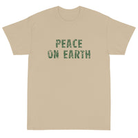 Short-Sleeve T-Shirt made of a thicker, heavier cotton, but it's still soft and comfy. "PEACE ON EARTH"