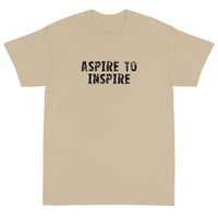 Short-Sleeve T-Shirt made of a thicker, heavier cotton, but it's still soft and comfy "ASPIRE TO INSPIRE"