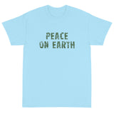 Short-Sleeve T-Shirt made of a thicker, heavier cotton, but it's still soft and comfy. "PEACE ON EARTH"