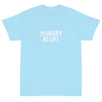 Basic Soft-style T-Shirt made of a thicker, heavier cotton, but it's still soft and comfy. "MONDAY NIGHT""