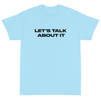 Short Sleeve classic fit T-Shirt with thick cotton "LET'S TALK ABOUT IT"