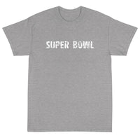 Short Sleeve T-ShirtShort-Sleeve T-Shirt made of a thicker, heavier cotton, but it's still soft and comfy "SUPER BOWL"