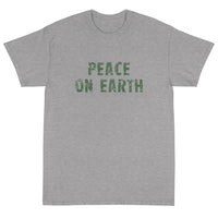 Short-Sleeve T-Shirt made of a thicker, heavier cotton, but it's still soft and comfy. "PEACE ON EARTH"