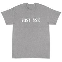 Short Sleeve thick cottonT-Shirt "JUST ASK'