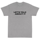 Short Sleeve classic fit T-Shirt with thick cotton "LET'S TALK ABOUT IT"