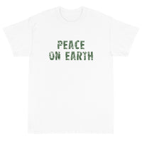 Short-Sleeve T-Shirt made of a thicker, heavier cotton, but it's still soft and comfy. "PEACE ON EARTH"