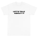 Short Sleeve classic fit T-Shirt with thick cotton "LET'S TALK ABOUT IT"