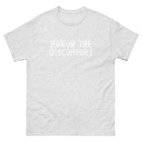 100% cotton classic tee with a more structured look...trendy! "HONOR THE DISCOMFORT""