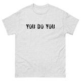 100% cotton classic tee "YOU DO YOU"