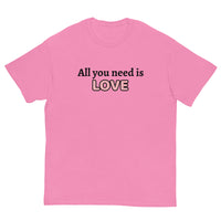 100% cotton classic tee "ALL YOU NEED IS LOVE"