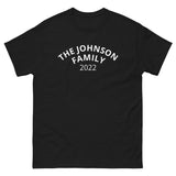 100% cotton classic tee "THE JOHNSON FAMILY'. Email us the name you want! info@twowordstshirt.com