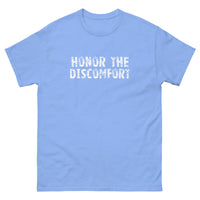 100% cotton classic tee with a more structured look...trendy! "HONOR THE DISCOMFORT""