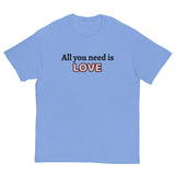 100% cotton classic tee "ALL YOU NEED IS LOVE"