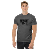 100% cotton classic tee. "TURKEY TIME"