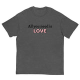 100% cotton classic tee "ALL YOU NEED IS LOVE"