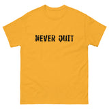 100% cotton classic tee "NEVER QUIT"