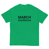 100% cotton classic tee "MARCH Madness"