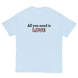 100% cotton classic tee "ALL YOU NEED IS LOVE"