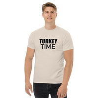 100% cotton classic tee. "TURKEY TIME"