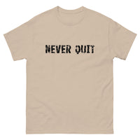 100% cotton classic tee "NEVER QUIT"