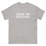 100% cotton classic tee with a more structured look...trendy! "HONOR THE DISCOMFORT""