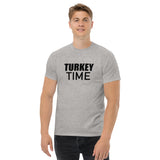 100% cotton classic tee. "TURKEY TIME"