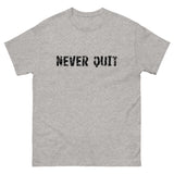 100% cotton classic tee "NEVER QUIT"