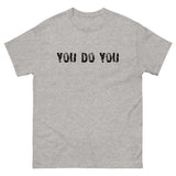 100% cotton classic tee "YOU DO YOU"