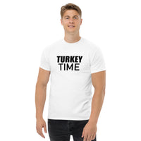 100% cotton classic tee. "TURKEY TIME"