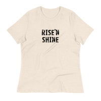 Women's Relaxed T-Shirt  "RISE'N SHINE"