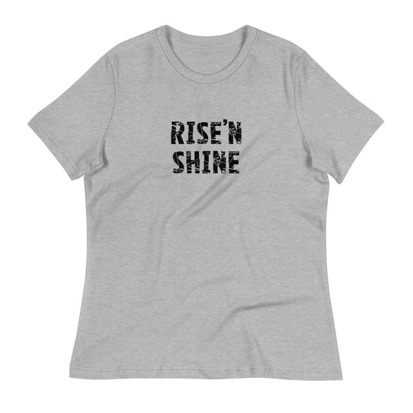 Women's Relaxed T-Shirt  "RISE'N SHINE"