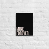 Thin canvas art "MINE FOREVER"