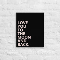 Thin canvas art "LOVE YOU TO THE MOON AND BACK"